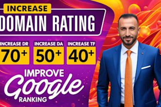 increase domain rating 70 trust flow 40 moz da 50 plus