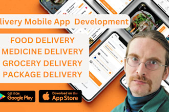 develop food delivery app, grocery delivery, medicine app, package delivery app