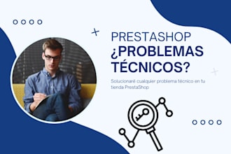 solucionaré cualquier problema técnico en tu tienda prestashop
