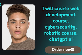 create web development course, cybersecurity, robotic course, chatgpt ai