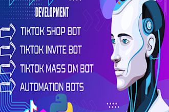 develop, youtube bot, tiktok shop automation bot, instagram API, telegram bot