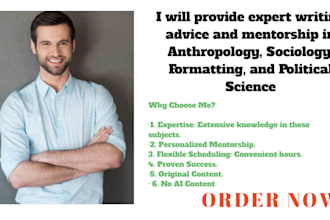 provide writing advice and mentorship in anthropology, sociology and formatting
