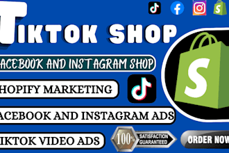 setup tiktok shop, facebook shop, instagram shop,tiktok ads or shopify marketing