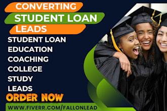 generate converting student loan leads education college study coaching leads