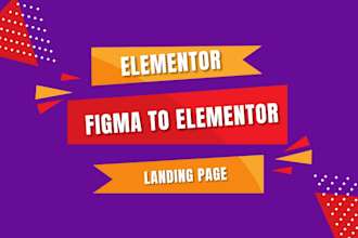 your elementor expert, figma to elementor, elementor landing page design