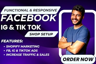 setup facebook shop, instagram shop, tiktok shop, run ads, and shopify marketing