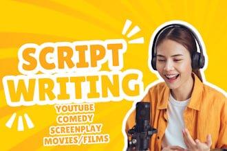 be your youtube script writer, comedy script, short film, movie script writing