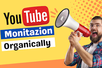 do organic channel promotion for complete youtube monetization