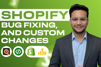 fix shopify bugs, errors, and custom changes