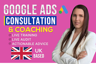 provide 1 on 1 google ads coaching, consulting, live audit