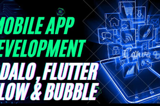 create android and IOS app for you using adalo flutter flow and bubble