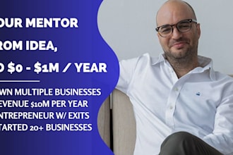 mentor you to build your business from 0 to 1 million USD