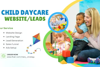 generate leads, design landing page and complete website for daycare service