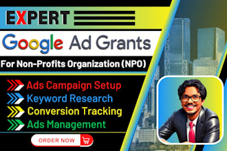 setup and manage google ads grant PPC campaign for nonprofit