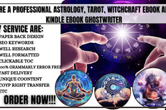 ghostwrite 30,000 words astrology, tarot, spirituality, witchcraft ebook writing