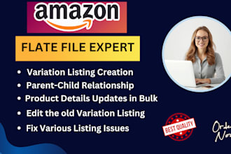 be your amazon flat file expert and variation listing