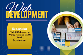 do HTML,CSS,javascript web development, wordpress development,  mern stack dev