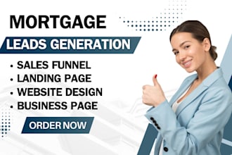 generate mortgage leads, loan leads, business loan leads, mortgage leads