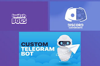 create  discord, telegram, twitch bot in other to boost your business  success