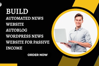 build automated news website autoblog wordpress news website for passive income