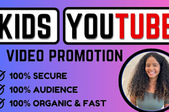 do kids youtube video promotion kids channel promotion to a targeted audience