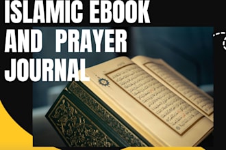 write islamic ebooks, stories, prayer journal for you
