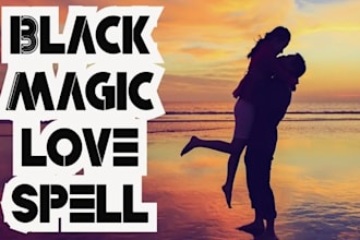 cast powerful black magic love spell to restore lost love