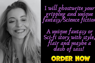 ghostwrite or rewrite your fantasy and scifi story with a unique plot