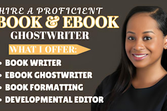 be ebook writer, fiction and non fiction ebook ghostwriting developmental editor