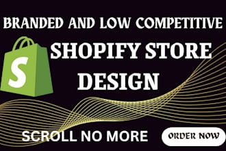 do a standard and low competitive shopify store design