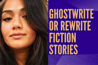 ghostwrite or rewrite fiction stories of any genre