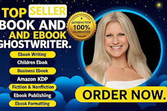 be your ebook ghostwriter, fiction ghostwriter, book writer, ghost book writer