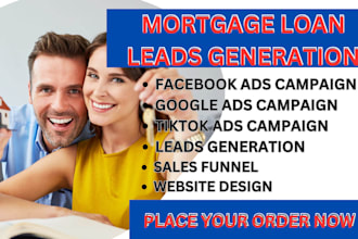 mortgage loan real estate loan leads facebook ads campaign google ads campaign