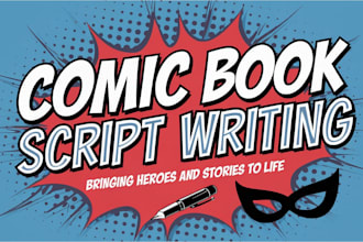 write comic book script or edit, anime recap, webtoon script for graphic novels