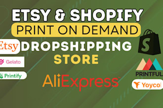 setup shopify print on demand store, etsy pod, etsy digital products shopify pod
