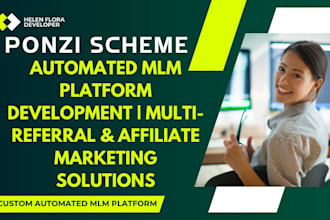 build automated ponzi scheme, MLM with multi referrals platform