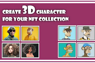 create high quality 3d nft characters and art collections