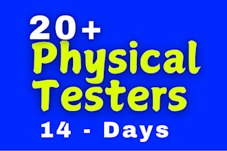 provide 20 physical device testers for your app for 14 days or until app live