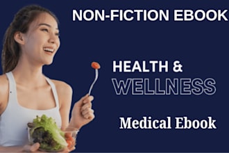 write health, fitness and medical ebook and book, ebook writer and ghostwriter