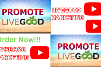 promote your livegood through youtube channel
