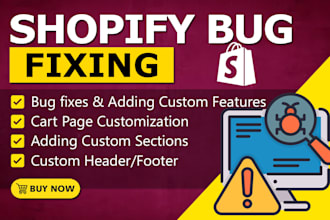 do shopify custom coding and fix shopify bugs