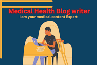 write medical health articles  and blog posts