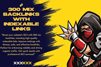 create 300 mix backlinks with indexable links for SEO boost