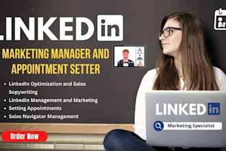 be your linkedin marketing expert for lead generation and appointment setting