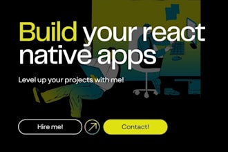 be your react native front end mobile app developer