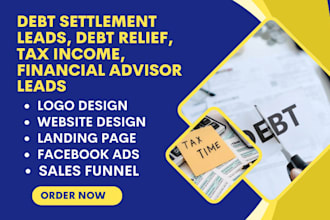 generate debt settlement leads debt relief tax income financial advisor leads