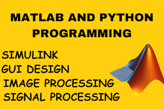 do urgent matlab programming, simulink, gui and python tasks
