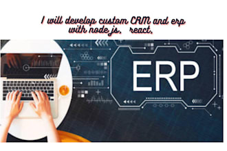 do custom CRM and erp with node js, react