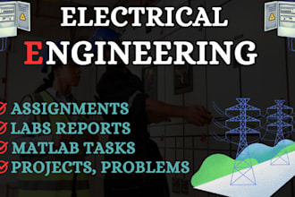 do electrical engineering assignments, problems, projects and reports