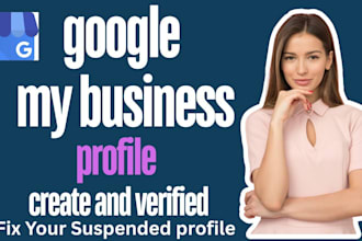 create verified gmb for you and fix your suspended profile